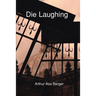 Die Laughing
