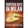 Thirteen Days in Milan