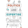 Politics and Expertise: How to Use Science in a Democratic Society