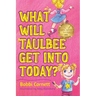 What Will Taulbee Get Into Today?