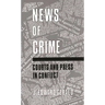 News of Crime: Courts and Press in Conflict