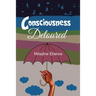Consciousness Detoured