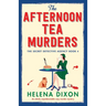 The Afternoon Tea Murders: An utterly unputdownable cozy murder mystery