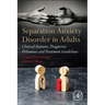 Separation Anxiety Disorder in Adults: Clinical Features, Diagnostic Dilemmas and Treatment Guidelines