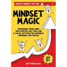 Mindset Magic - Growth Mindset for Kids: Empowering Young Minds with Positive Self-Talk and a Can-Do Attitude for Happiness, Confidence and Success