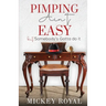 Pimping Ain't Easy: But Somebody's Gotta Do It