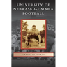 University of Nebraska-Omaha Football