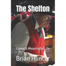 The Shelton: Living A Meaningful Life