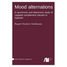 Mood alternations: A synchronic and diachronic study of negated complement clauses in Spanish
