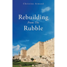Rebuilding From The Rubble