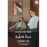 Fatimah's Life: Levantine Arabic Reader (Palestinian Arabic)