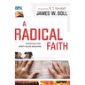 A Radical Faith: Essentials for Spirit-Filled Believers
