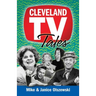 Cleveland TV Tales: Stories from the Golden Age of Local Television