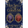 Her Spell That Cursed Me: A Dark Sapphic Fantasy Romance