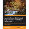 Apache Flume: Distributed Log Collection for Hadoop - Second Edition