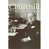 Churchill: A Study in Greatness: A Study in Greatness