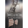 Twice a Victim