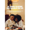 Dr. Samuels Blueprint for a Balanced Love Life, Creating a stable bond where faith, values, and character unite to form lasting love.