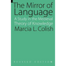 The Mirror of Language: A Study of the Medieval Theory of Knowledge