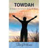 Towdah: A Cancer Survivor's Song of Hope