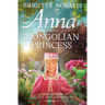 Anna and the Mongolian Princess: Quentin Academy of Magical Arts and Sciences, Volume 3