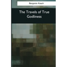 The Travels of True Godliness