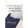 An Asian American Ancient Historian and Biblical Scholar
