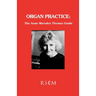 Organ Practice: The Anne Marsden Thomas Guide