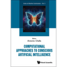 Computational Approaches Conscious Artificial Intelligence
