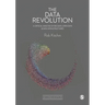 The Data Revolution: A Critical Analysis of Big Data, Open Data and Data Infrastructures
