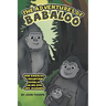 The Adventures of Babaloo: Join Babaloo, a Mountain Gorilla, on His Epic Life Journey