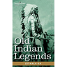 Old Indian Legends