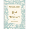 God of Comfort: A Devotional Journal for the Grieving Heart