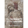 The Humanity of the Savior