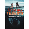The Sea Was a Fair Master