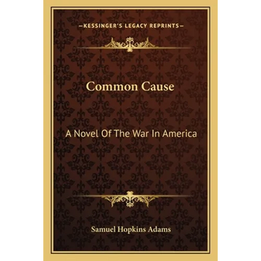 Common Cause: A Novel Of The War In America