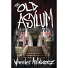 The Old Asylum and Other Stories: (Second Edition)