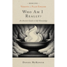 Who Am I, Really?: An Ancient Guide to Self-knowledge