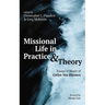 Missional Life in Practice and Theory: Essays in Honor of Gailyn Van Rheenen