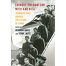 Chinese Encounters with America: Journeys That Shaped the Future of China