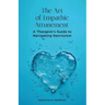 The Art of Empathic Attunement: A Therapist's Guide to Navigating Narcissism