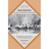 Decisions of the Galveston Campaigns: The Twenty-One Critical Decisions That Defined the Operations