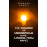 The Radiance of Unconditional Love: Lessons From Hafez