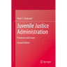 Juvenile Justice Administration: Processes and Issues