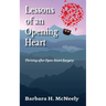 Lessons of an Opening Heart: Thriving after Open-Heart Surgery