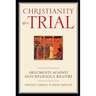 Christianity on Trial: Arguments Against Anti-Religious Bigotry