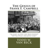The Genius of Frank E. Campbell: The Story of How One Man Changed Funeral Service