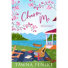 Charm Me: A small-town, enemies-to-lovers, opposites-attract romantic comedy