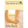 The Sound of Hope: A True Story of an Adoptee's Quest for Her Origins