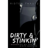 Dirty & Stinkin': Memories of The Ol' Dirty Bastard